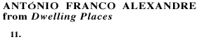 Antonio Franco Alexandre: from Dwelling Places